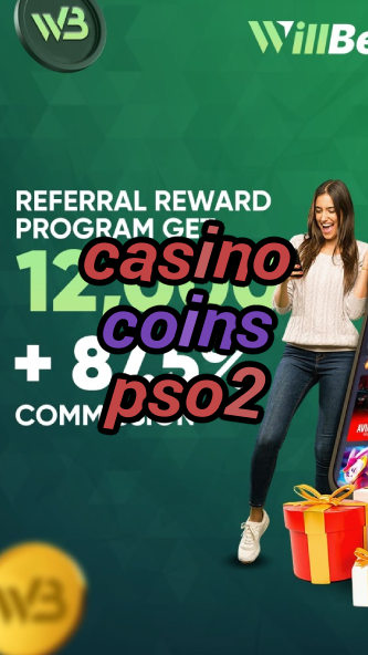 casino coins pso2-igamblinglist.com