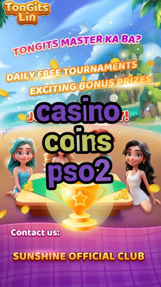 casino coins pso2-igamblinglist.com
